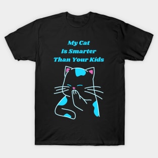 My Cat is Smarter Than Your Kids T-Shirt